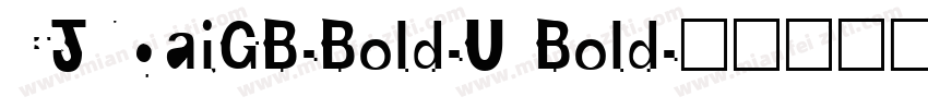 CJNgaiGB-Bold-U Bold字体转换